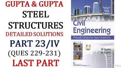 Design of Steel Structure|Gupta&Gupta|Learn through Concept|Detailed Explanation|Part-23IV|Last Part
