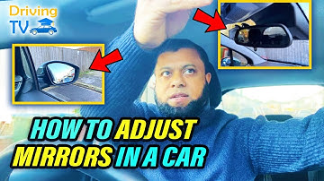 How To ADJUST MIRRORS In A Car - Setting MIRRORS In Car!