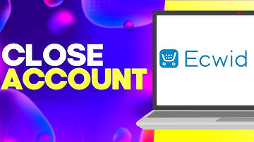 How to Close Your Account on Ecwid