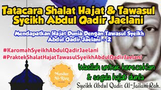Tatacara Shalat Hajat Dan Tawassul Syeikh Abdul Qadir Jaelani#KaromahSyeikhAbdulQadirJaelani