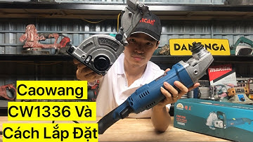 Cắt Tường Caowang CW1336 Và Cách Lắp Máy
