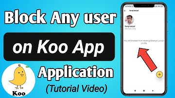 How to block and unblock any user in koo app