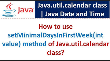 How to use setMinimalDaysInFirstWeek(int value) method of Java.util.calendar class?