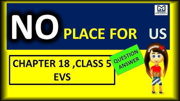 NO PLACE FOR US QUESTION/ANSWER AND WORKSHEET EVS  CLASS 5 NCERT SOLUTONS EXAM LEARNING