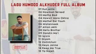 LAGU HUMOOD ALKHUDER FULL ALBUM