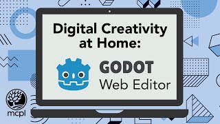 Digital Creativity at Home: Godot Web Editor