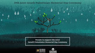 Donate to the 19th Joint Israeli-Palestinian Memorial Day Ceremony