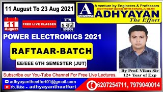 Power Electronics (Lecture-3) Raftaar Batch For EE/EEE 6th Sem