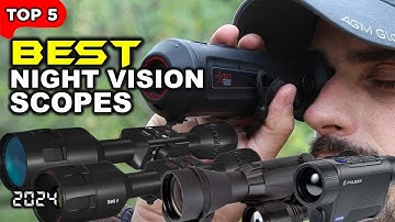 Best Night Vision Scope 2024 – Top 5 Scopes for Clear Night Targeting!