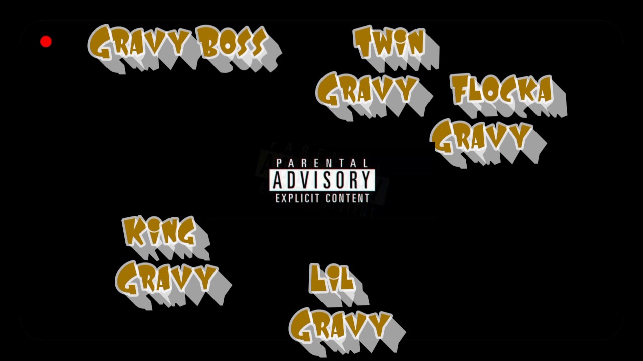 Soon)" Gravy Wave " King Gravy,Lil'Gravy & Gravy Boss YouTube
