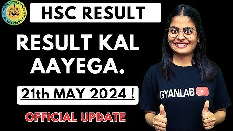 HSC Result Declared | Result Kal Ayega | 21th May 2024 | Official Update | Gyanlab | Anjali Patel