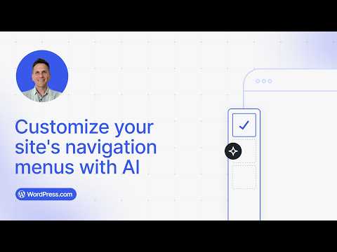 Customize your site’s navigation menus with AI - WordPress.com