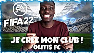 LIVE FIFA 22 CARRIÈRE MANAGER JE CRÉÉ MON CLUB OLITIS FC 1