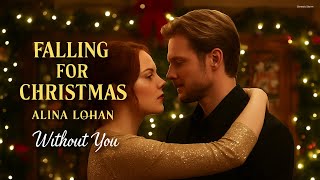 Without You – Alina Lohan | Falling For Christmas | Emotional Scene