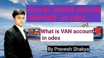 How to submit Security Deposit Request on odex || What is VAN account || Pravesh shakya