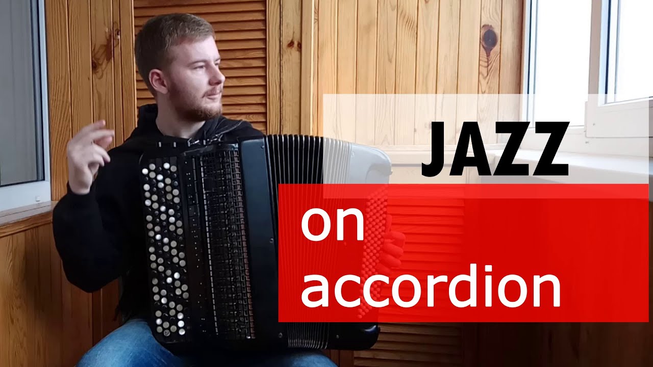 JAZZ on ACCORDION / джаз на БАЯНІ YouTube