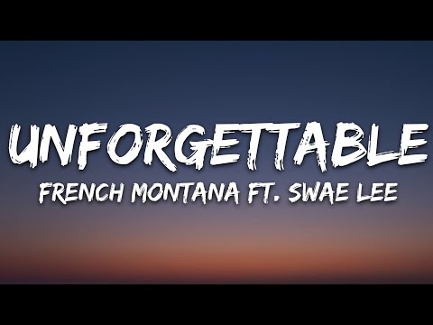 French Montana - Unforgettable Ft. Swae Lee