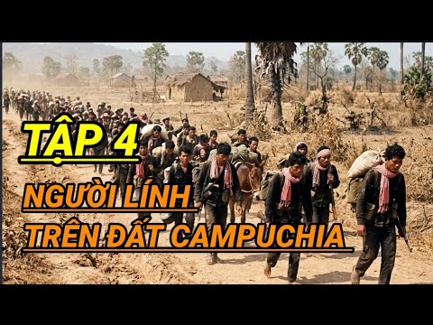 (4) Trinh Sát Lần Theo Dấu Vết Quân PolPot : Hồi Ức Lính Tây Nam 