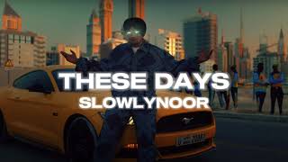 THESE DAYS - SIDHU MOOSE WALA | SLOWED REVERB | SLOWLYNOOR