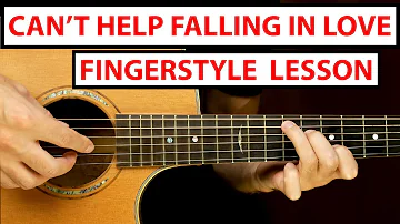 Can't Help Falling in Love - Fingerstyle Guitar Lesson (Tutorial) How to Play Fingerstyle