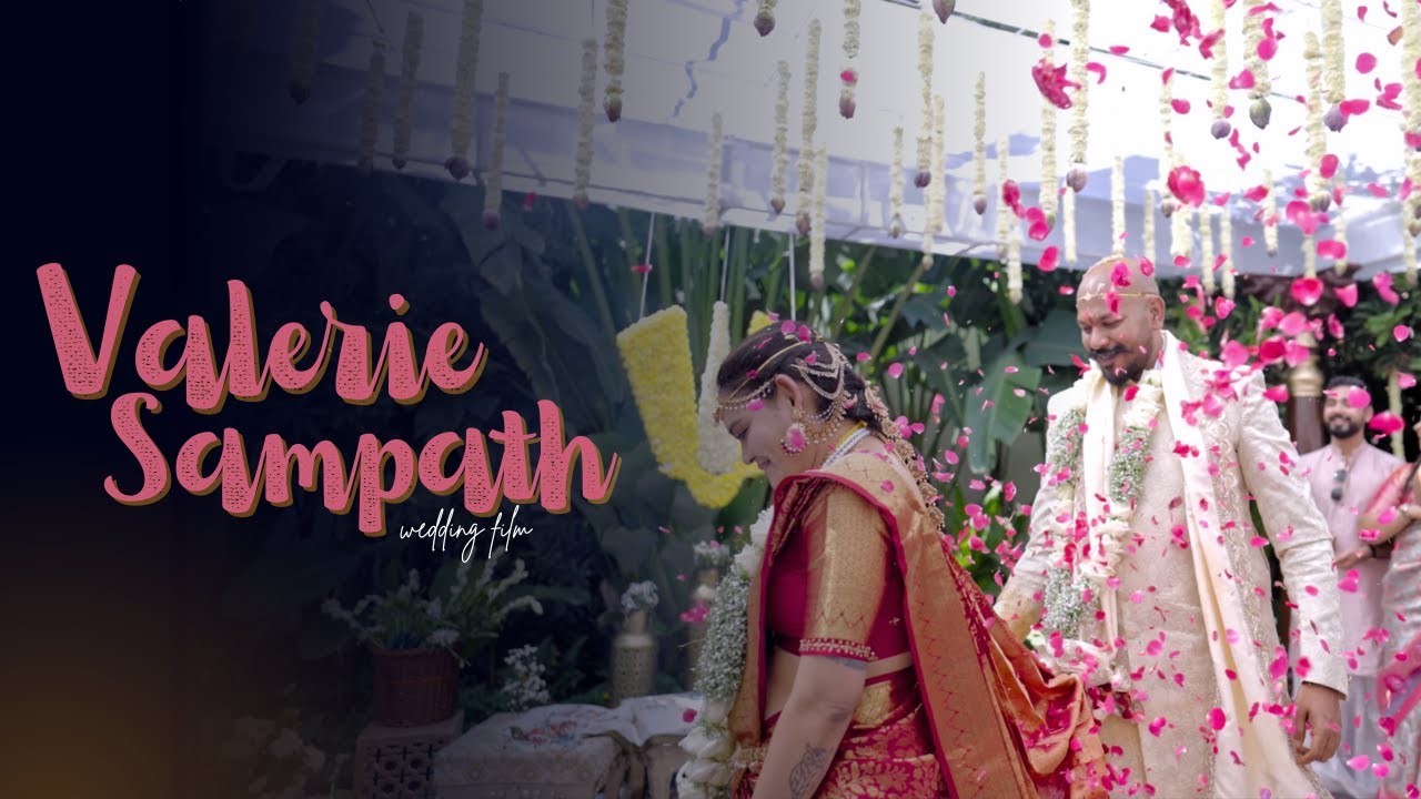 VALERIE & SAMPATH | WEDDING FILM