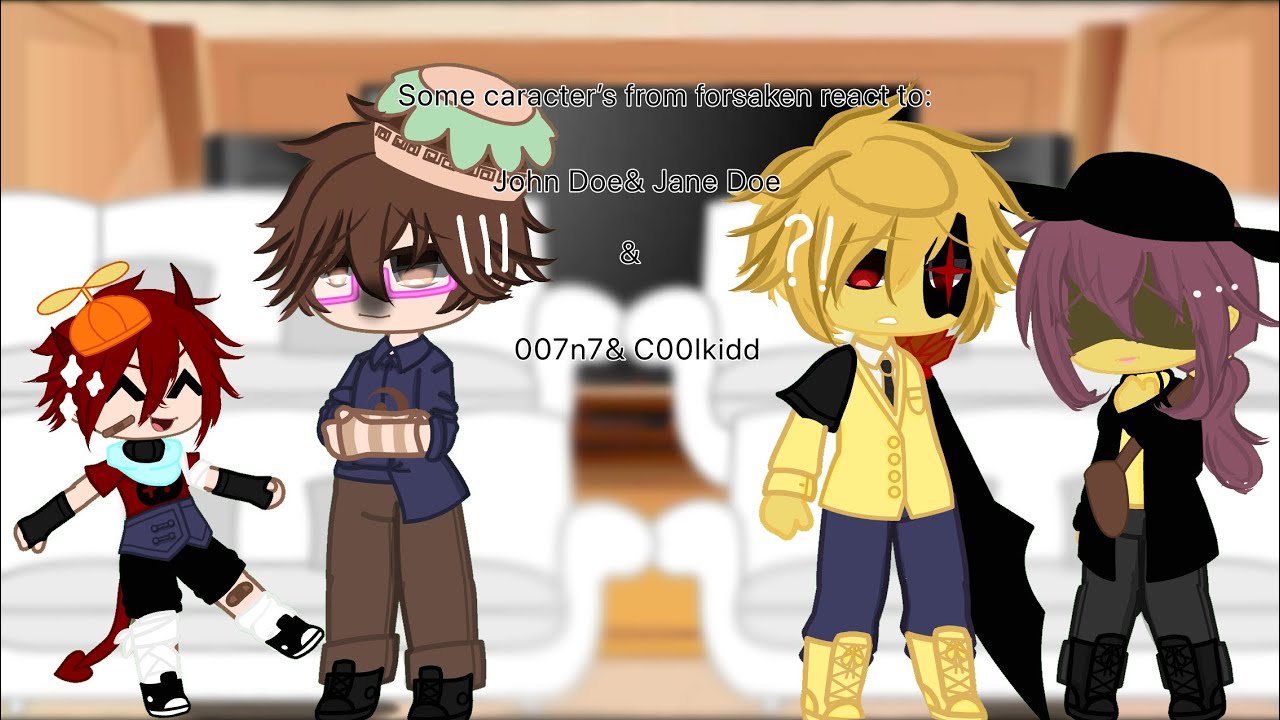 Some forsaken character's  react to… John Doe& C00lkidd| warnings in desc