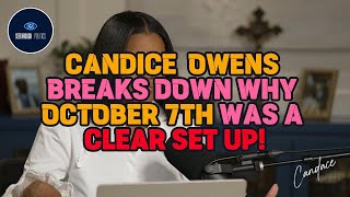 Candice Owens Breaks Down The ‘Coincidental’ Events Of October 7th  🔥
