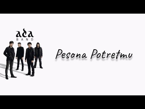 Pesona Potretmu (Lirik) | Ada Band