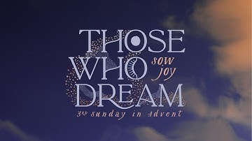 Third Sunday of Advent Worship Video