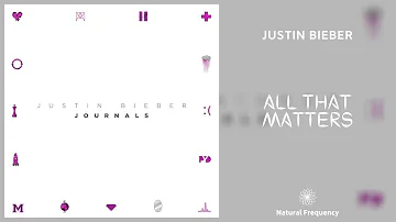 Justin Bieber - All That Matters (432Hz)