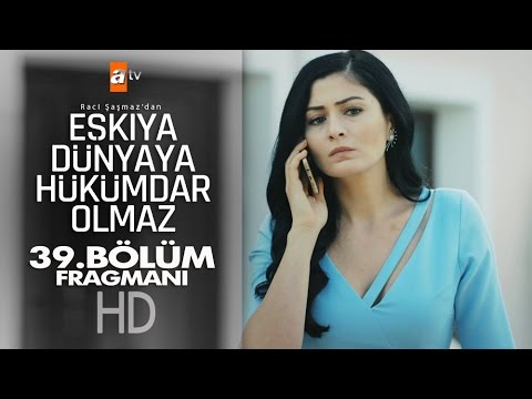 Eşkıya Dünyaya Hükümdar Olmaz 39. Bölüm Fragmanı - atv