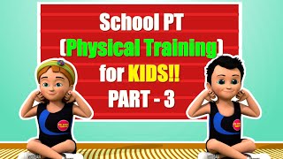 School PT (Physical training) for Students | Kids exercise | 3D Animation | Part 3