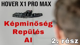 A legegyszerűbben használható majdnem profi mini-drón | 2. rész - Hover X1 ProMax Teszt