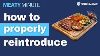 Meaty Minute - How to Properly Introduce Foods after a Carnivore Elimination Diet