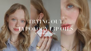 Trying Out Typology Lip Oils in 4 Shades