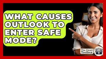 What Causes Outlook To Enter Safe Mode? - TheEmailToolbox.com