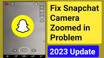 Fix Snapchat Camera Zoomed in Problem 2023। How to Solve Snapchat Camera Zoomed in Problem 2023