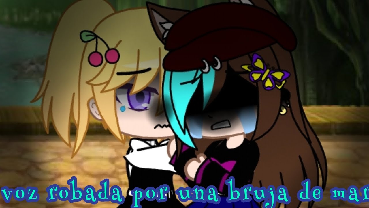 [Voz robada por una bruja de mar] //gacha club\\
