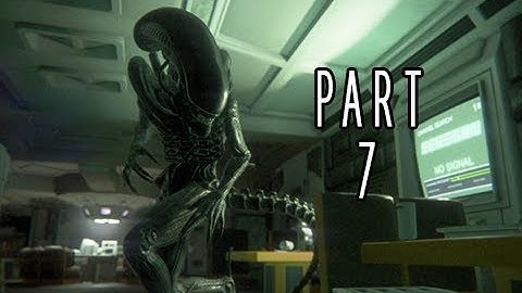 Alien Isolation - Gameplay Walkthrough Part 7 [No Commentary]