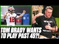 Pat McAfee Reacts To Tom Brady Saying He Plans On Playing Past 45