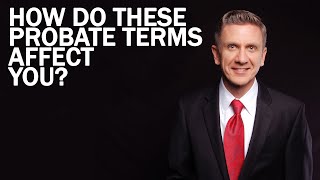 Understanding the Terminology: Probate