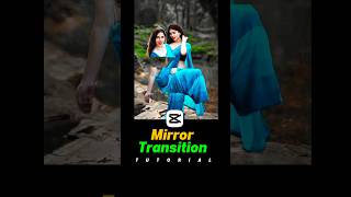 CapCut Mirror Transition Tutorial ✨ Aesthetic Pro Edit! #shorts
