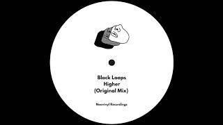 Black Loops - Higher