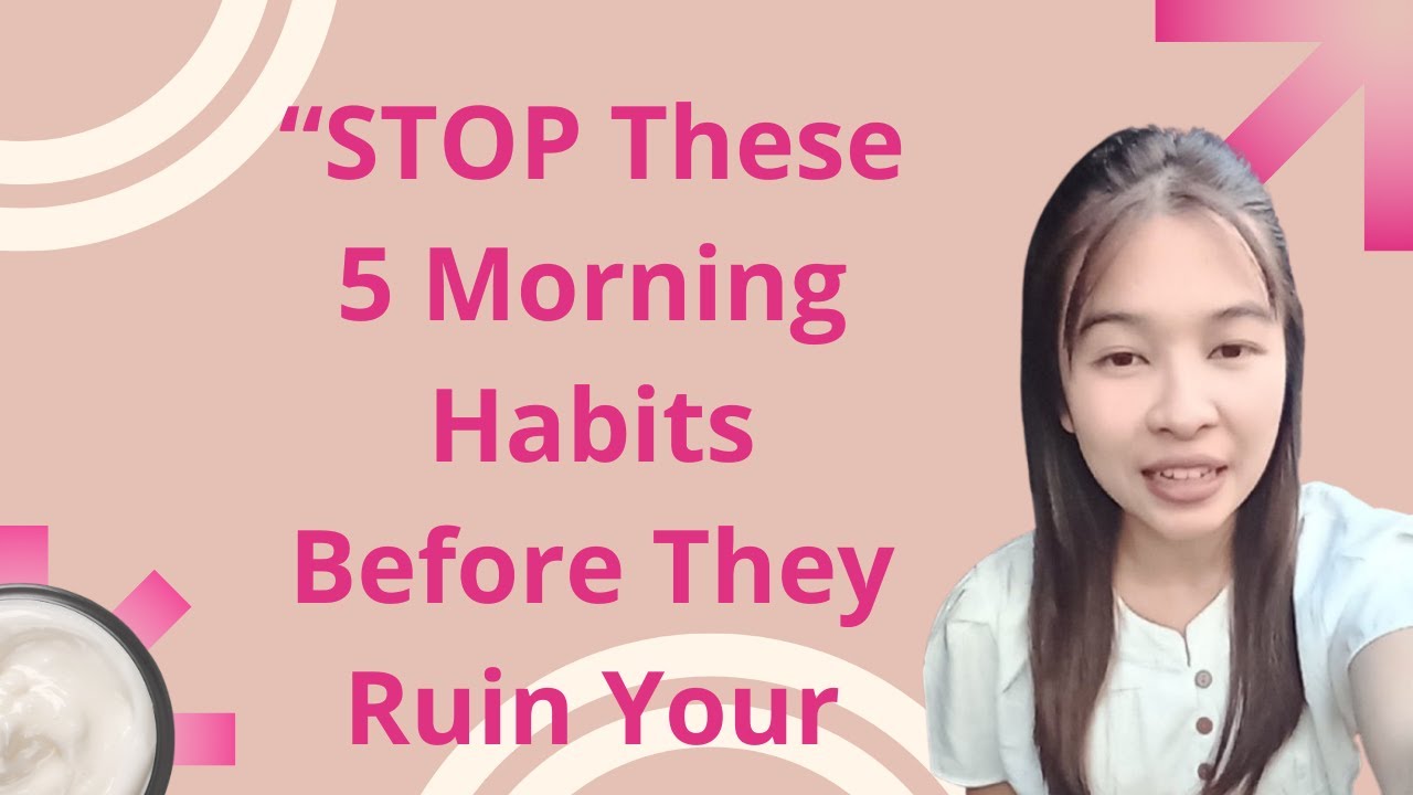 STOP These 5 Morning Habits Before They Ruin Your Health” - YouTube
