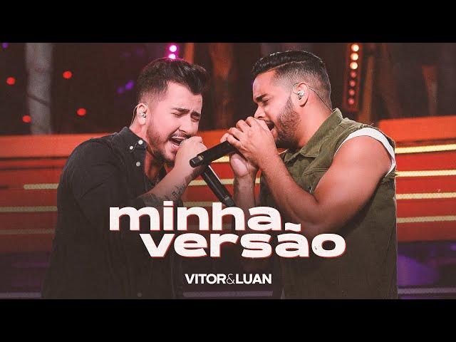 Vitor e Luan MINHA VERSÃO - DVD Localiza Aí class=