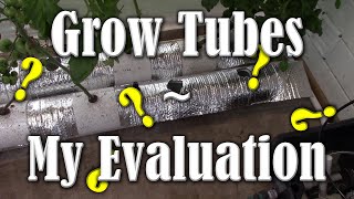 Grow Tube Evaluation ~ Was It Worth It?