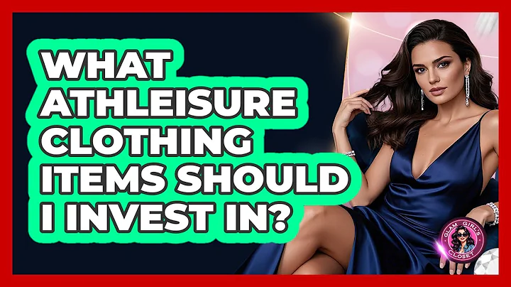 What Athleisure Clothing Items Should I Invest In? - Glam Girl's Closet
