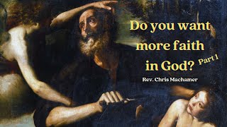 Do You Want More Faith In God, Part 1| Live