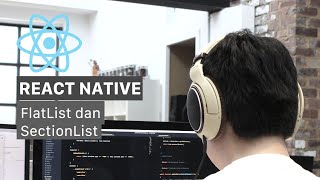 React Native Basic FlatList dan SectionList