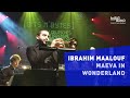 Ibrahim Maalouf: "Maeva in Wonderland"